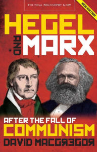 Title: Hegel and Marx After the Fall of Communism, Author: David MacGregor