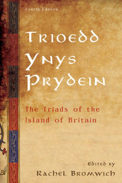 Trioedd Ynys Prydein: The Triads of the Island of Britain