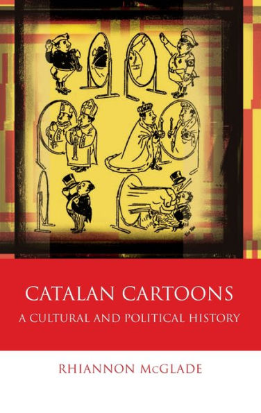 Catalan Cartoons: A Cultural and Political History