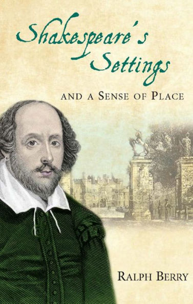 Shakespeare's Settings and a Sense of Place