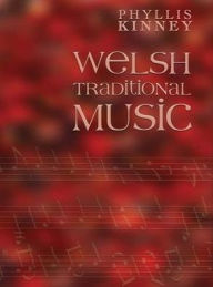 Title: Welsh Traditional Music, Author: Phyllis Kinney