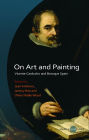 On Art and Painting: Vicente Carducho and Baroque Spain