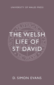 Title: The Welsh Life of Saint David, Author: D. Simon Evans