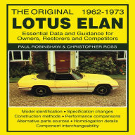 Title: The Original Lotus Elan 1962-1973: Essental Data and Guidance for Owners, Restorers and Competitors, Author: Paul Robinshaw