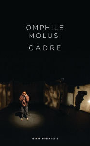 Title: Cadre, Author: Omphile Molusi