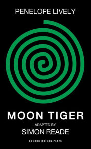 Title: Moon Tiger (Oberon Modern Plays Series), Author: Penelope Lively