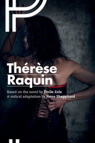 Title: Thérèse Raquin, Author: Nona Shepphard