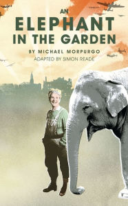 Title: An Elephant in the Garden, Author: Michael Morpurgo