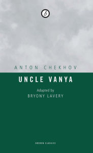 Title: Uncle Vanya, Author: Bryony Lavery