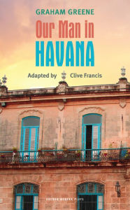 Title: Our Man in Havana, Author: Graham Greene