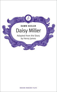 Title: Daisy Miller, Author: Dawn Keeler