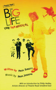 Title: The Big Life: The Ska Musical, Author: Paul Sirett