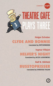 Title: Theatre Café Plays Three, Author: Holger Schober