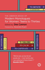 Title: The Oberon Book of Modern Monologues for Women: Teens to Thirties, Author: Dee Cannon