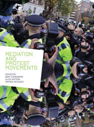 Title: Mediation and Protest Movements, Author: Bart Cammaerts