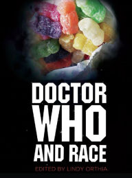 Title: Doctor Who and Race, Author: Lindy Orthia