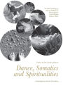 Dance, Somatics and Spiritualities: Contemporary Sacred Narratives