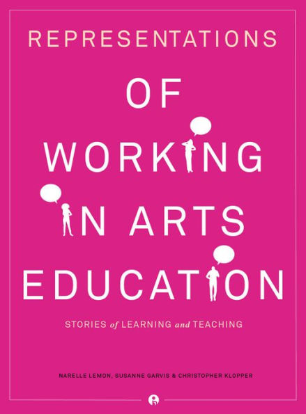Representations of Working Arts Education: Stories Learning and Teaching