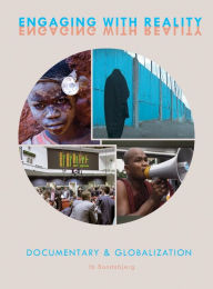 Title: Engaging with Reality: Documentary and Globalization, Author: Ib Bondebjerg