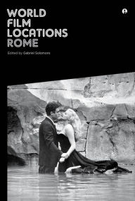 Title: World Film Locations: Rome, Author: Gabriel Solomons