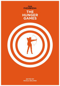 Title: Fan Phenomena: The Hunger Games, Author: Nicola Balkind