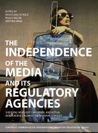 Title: The Independence of the Media and its Regulatory Agencies: Shedding New Light on Formal and Actual Independence against the National Context, Author: Wolfgang Schulz