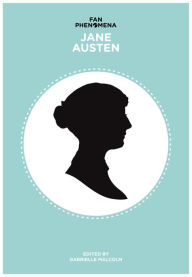 Title: Fan Phenomena: Jane Austen, Author: Gabrielle Malcolm