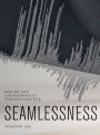 Seamlessness: Making and (Un)Knowing in Fashion Practice