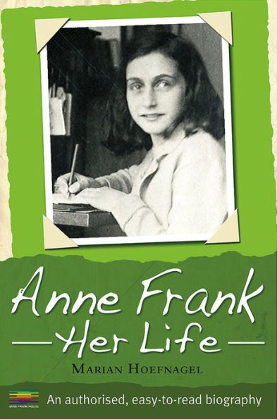 Anne Frank: Her Life by Marian Hoefnagel, Paperback | Barnes & Noble®