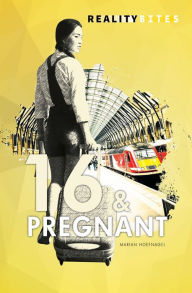 Title: 16 & Pregnant, Author: Marian Hoefnagel