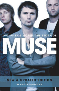 Title: Muse: Out Of This World, Author: Mark Beaumont