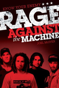 Title: Know Your Enemy: The Story of Rage Against the Machine, Author: Joel McIver