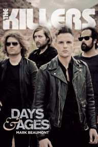 Title: The Killers: Days & Ages, Author: Mark Beaumont