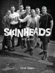 Title: Skinheads 1979-1984, Author: Derek Ridgers