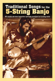 Title: Traditional Songs for the 5-String Banjo, Author: Adrian Hopkins