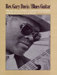 Title: Rev. Gary Davis Blues Guitar, Author: Stefan Grossman