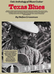 Title: Oak Anthology of Blues Guitar: Texas Blues Guitar, Author: Stefan Grossman