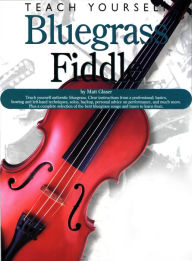 Title: Teach Yourself Bluegrass Fiddle, Author: Matt Glaser