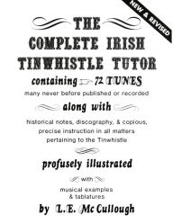 Title: The Complete Irish TinWhistle Tutor (New & Revised), Author: L.E. McCullough