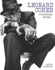 Title: Leonard Cohen: Everybody Knows, Author: Harvey Kubernik