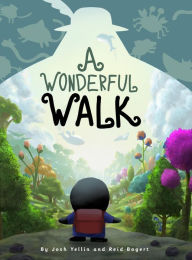 Title: A Wonderful Walk, Author: Josh Yellin