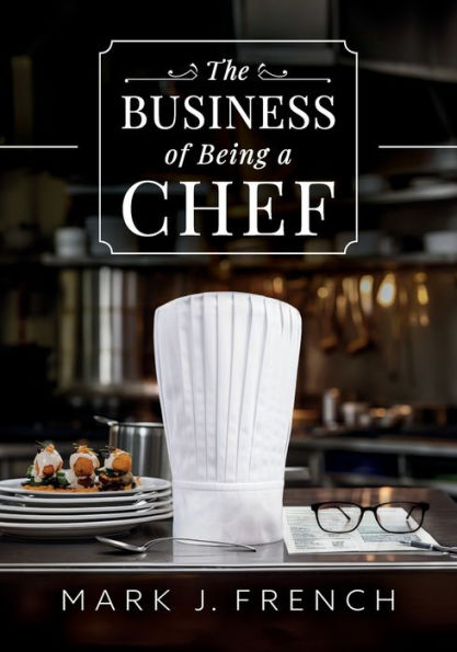 The Business of Being a Chef