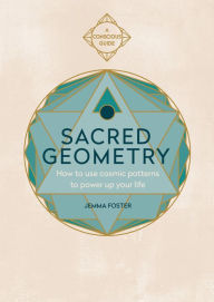 Free computer books for download pdf Sacred Geometry (Conscious Guides): How to use cosmic patterns to power up your life English version