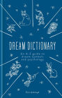 A Dictionary of Dream Symbols: With an Introduction to Dream Psychology