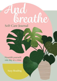 Title: And Breathe: A journal for self-care, Author: Suzy Reading