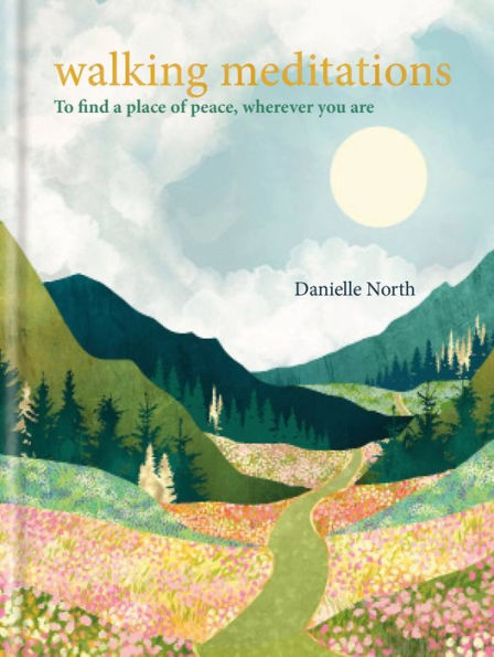 Walking Meditations: To find a place of peace, wherever you are