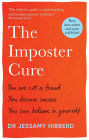 The Imposter Cure: Beat insecurities and gain self-belief