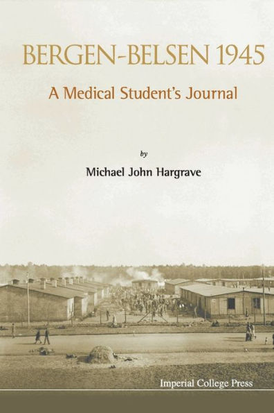 Bergen-belsen 1945: A Medical Student's Journal