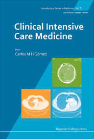 Title: CLINICAL INTENSIVE CARE MEDICINE, Author: Carlos M H Gomez