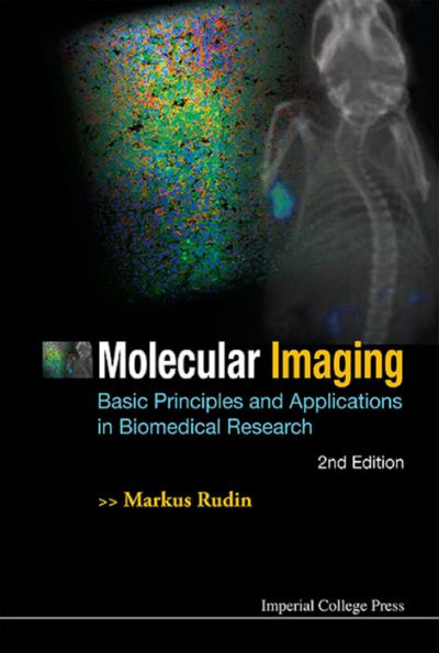 Molecular Imaging: Basic Principles And Applications In Biomedical Research (2nd Edition): Basic Principles and Applications in Biomedical Research